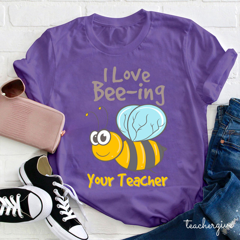 I Love Bee-ing Your Teacher T-Shirt