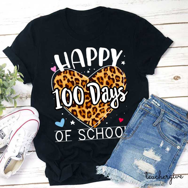 Happy 100 Days Of School Teacher T-Shirt