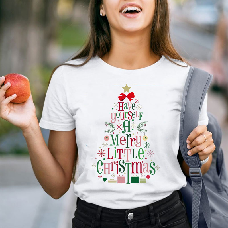 Have Yourself A Merry Little Christmas Teacher T-Shirt
