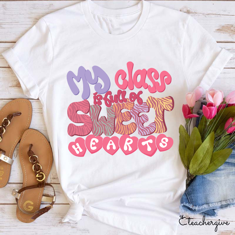 Tiger Stripes My Class Is Full Of Sweet Hearts Teacher T-Shirt