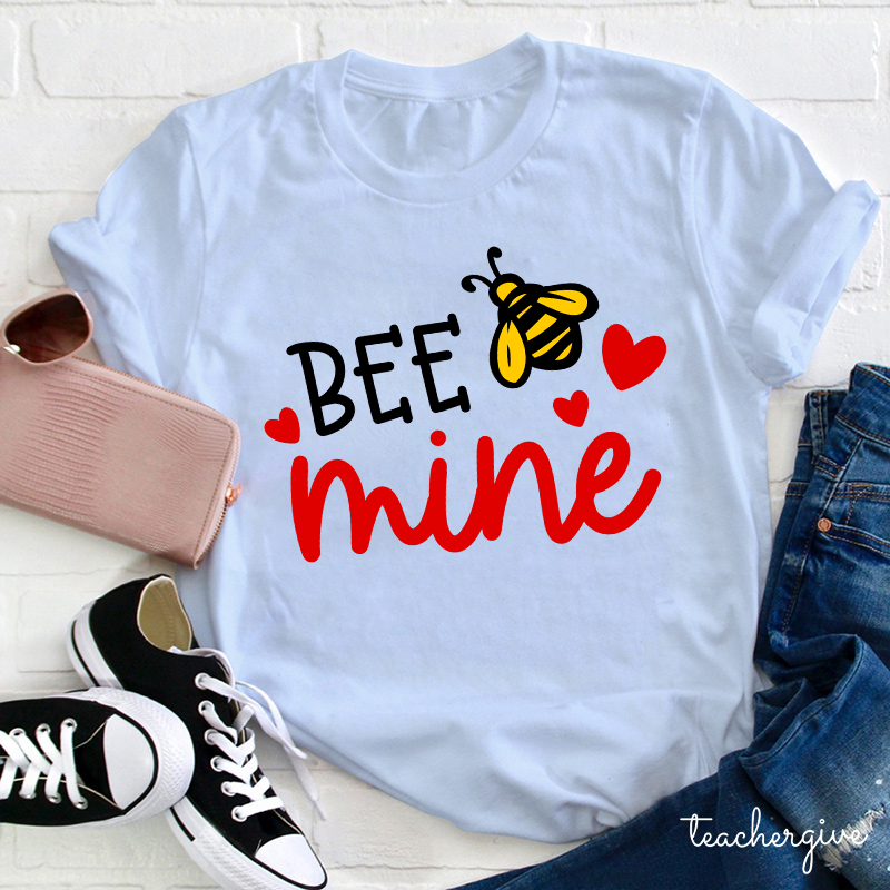 Bee Mine Teacher T-Shirt