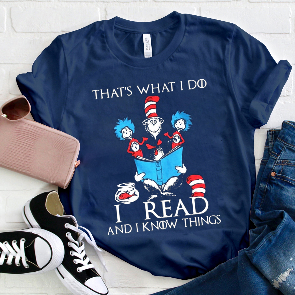 That's What I Do I  Read And I Know Things Blue  T-Shirt