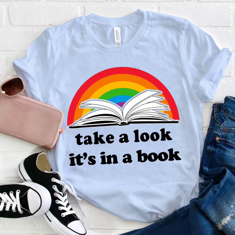 Take A Look It's In A Book T-Shirt