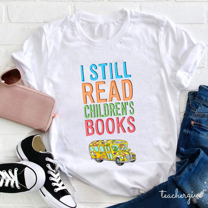 I Still Read Children's Books Magic School Bus T-Shirt
