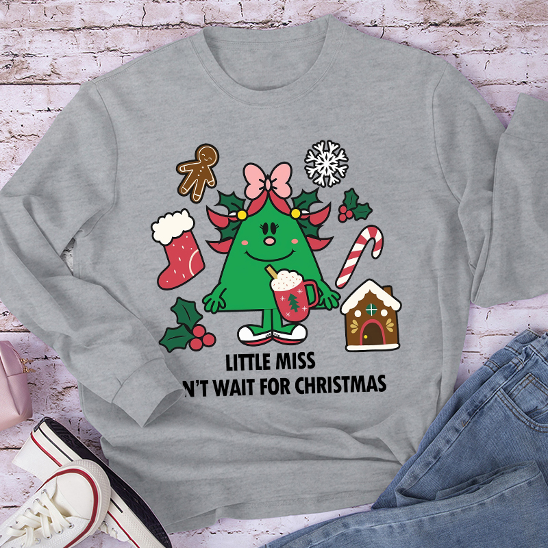 Little Miss Can't Wait For Christmas Teacher Long Sleeve T-Shirt