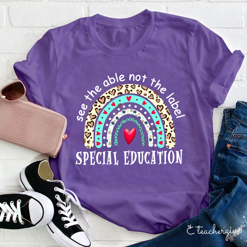 Special Education See The Able Teacher T-Shirt
