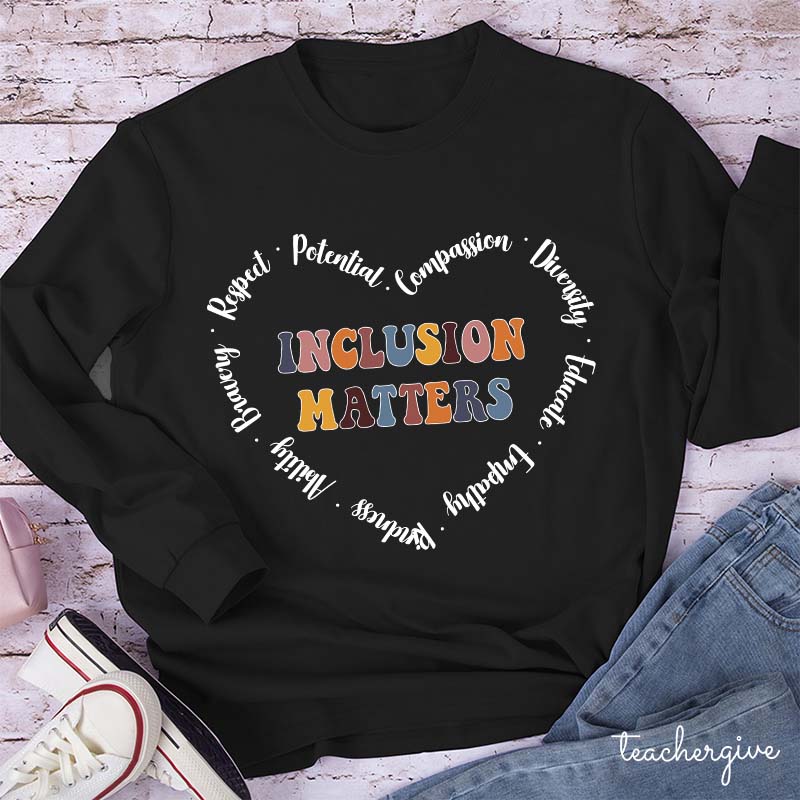 Inclusion Matters Teacher Long Sleeve T-Shirt