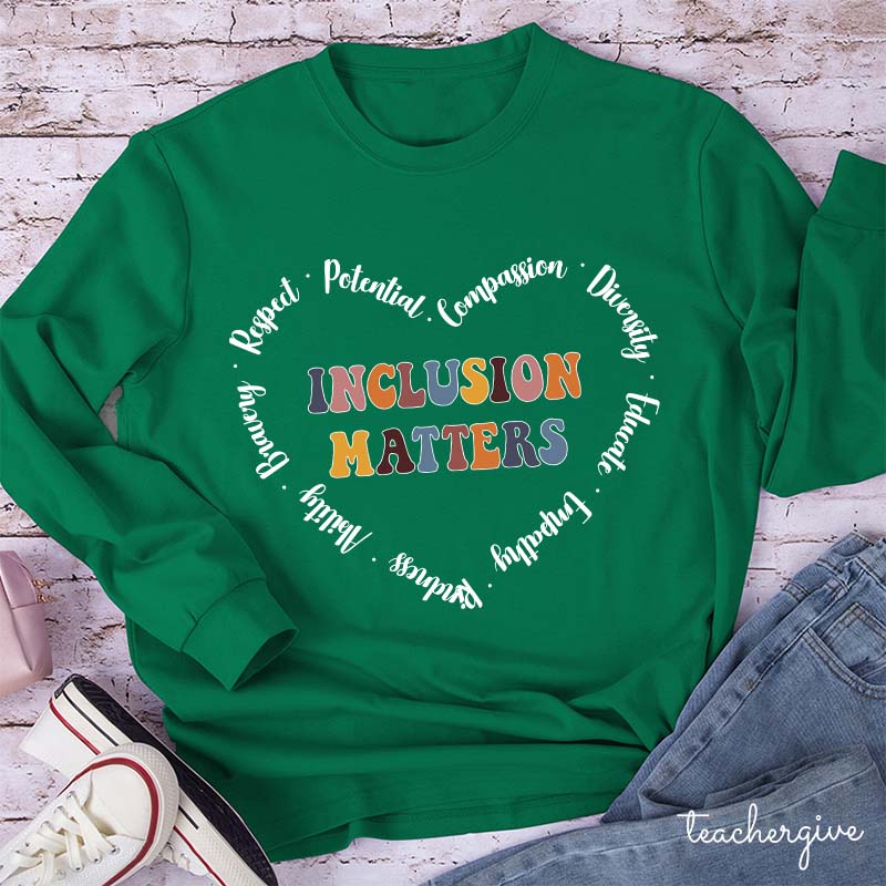 Inclusion Matters Teacher Long Sleeve T-Shirt