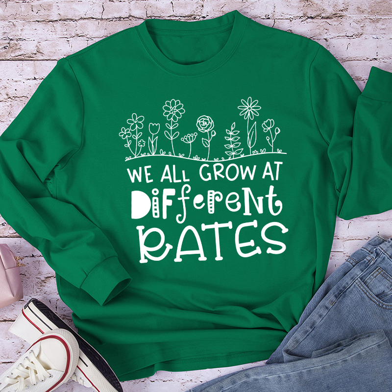 We All Grow At Different Rates Teacher Long Sleeve T-Shirt