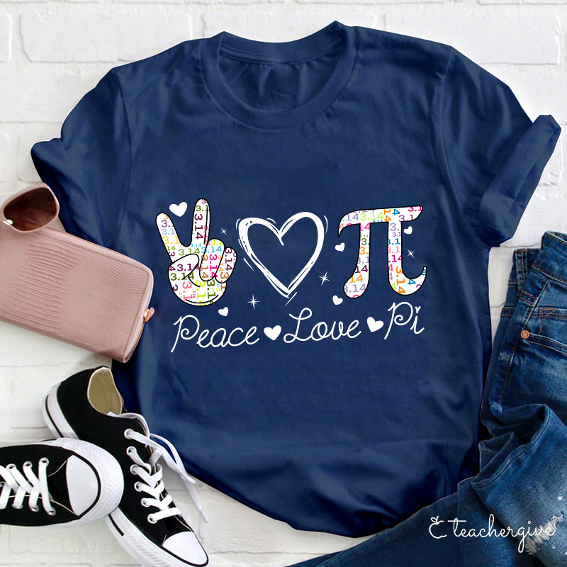 Peace Love And Pi Teacher T-Shirt