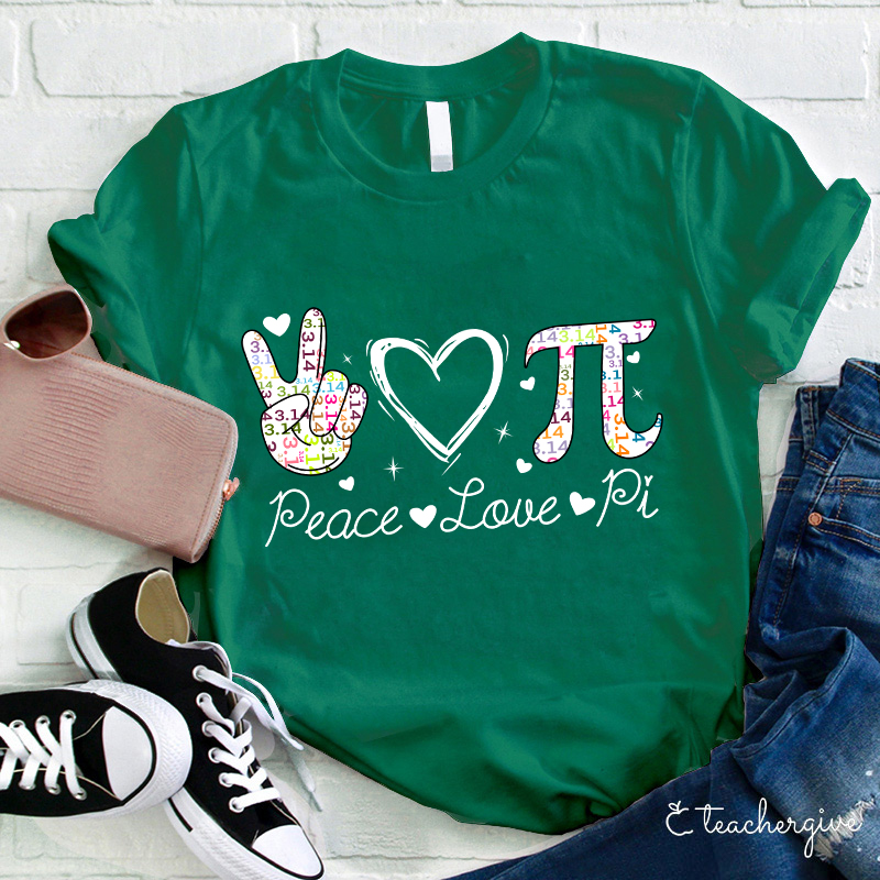 Peace Love And Pi Teacher T-Shirt