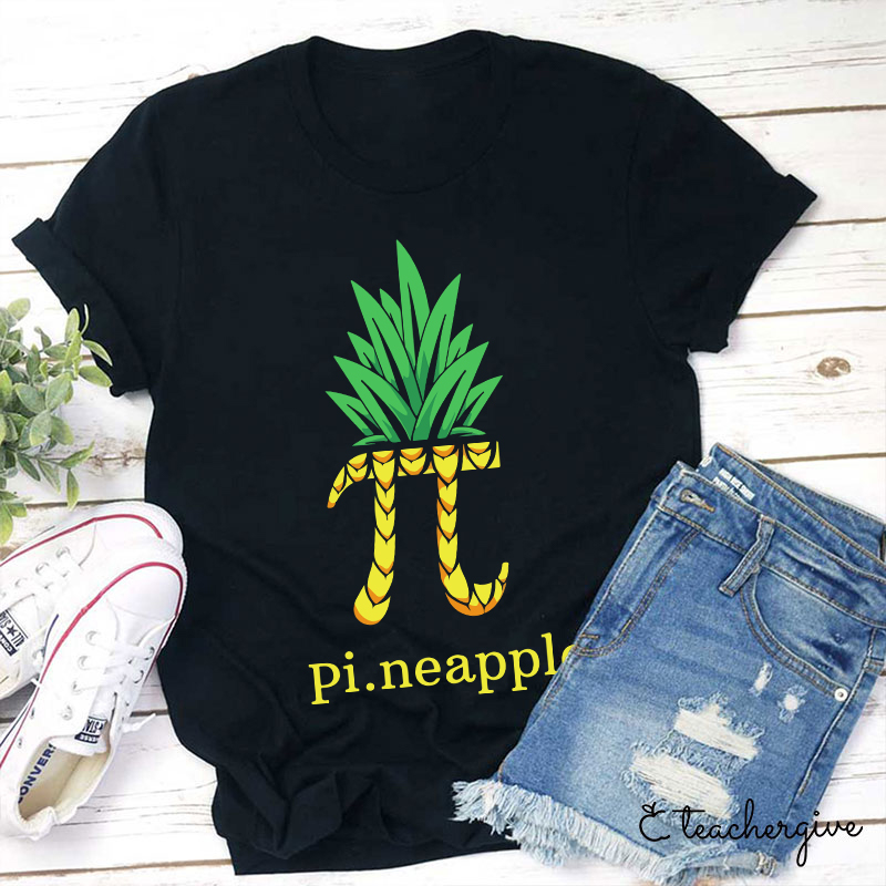 Pi.neapple Teacher T-Shirt