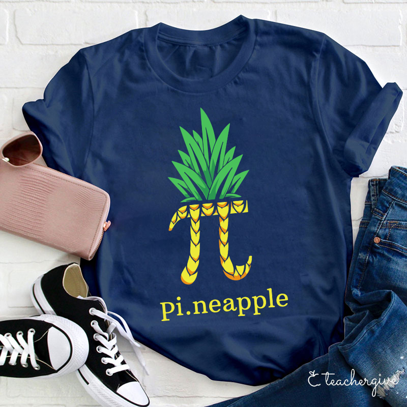 Pi.neapple Teacher T-Shirt