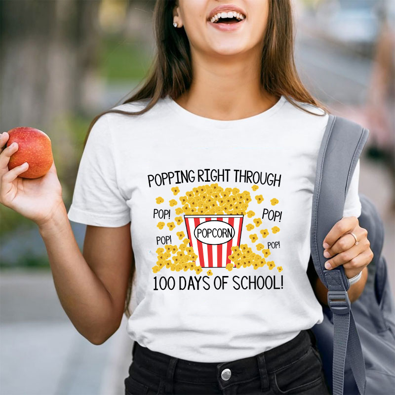 Popping Right Through 100 Days Of School Teacher T-Shirt
