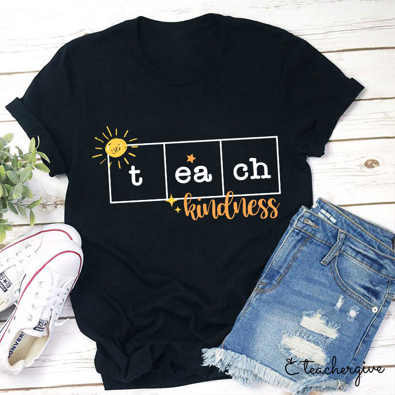Teach Kindness Teacher T-Shirt