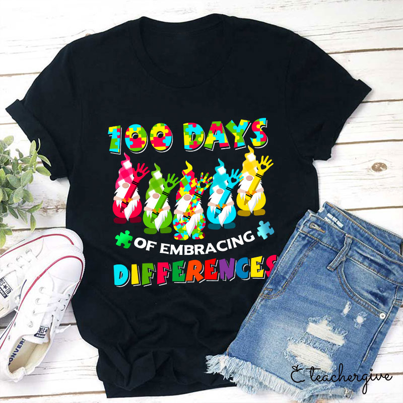100 Days Of Embracing Differences Teacher T-Shirt