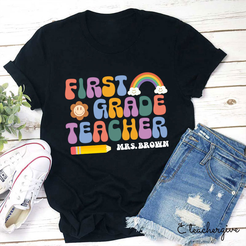 Personalized First Grade Teacher Teacher Name Letter T-Shirt