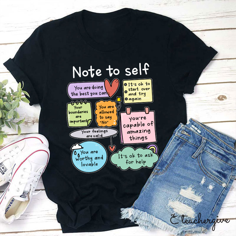 Note To Self Teacher T-Shirt