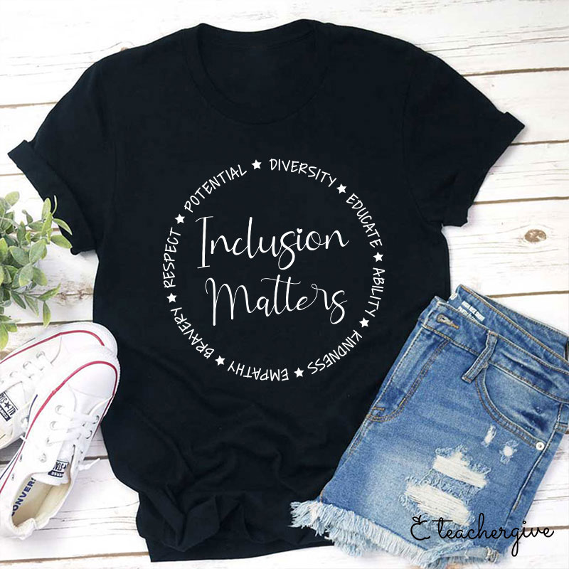 Inclusion Matters Potential Diversity T-Shirt