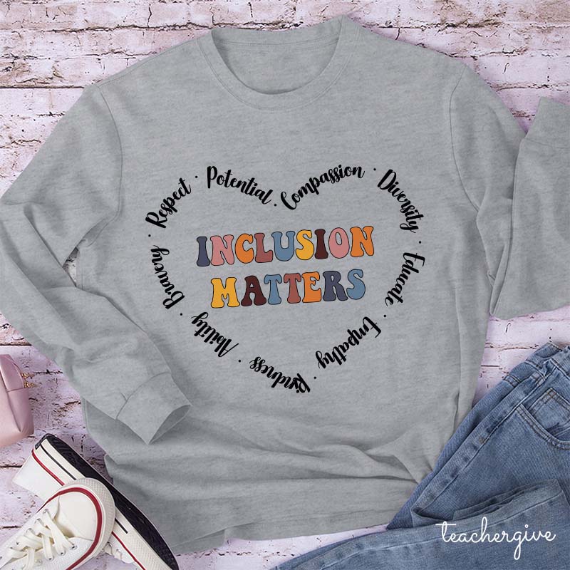 Inclusion Matters Teacher Long Sleeve T-Shirt