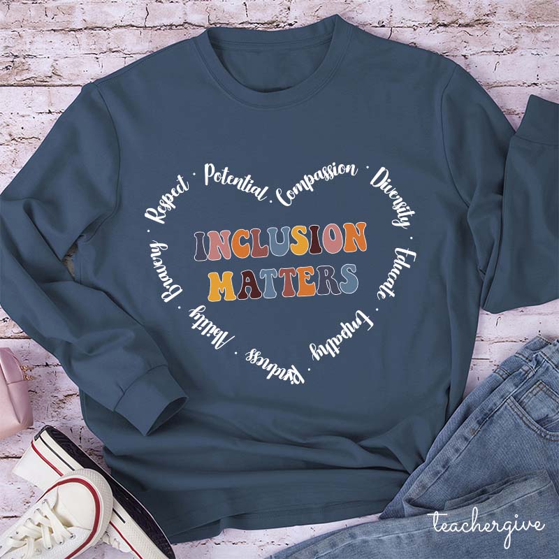 Inclusion Matters Teacher Long Sleeve T-Shirt