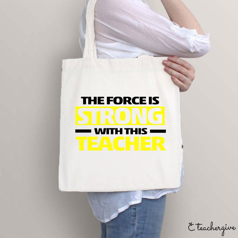 The Force Is Strong With This Teacher Tote Bag