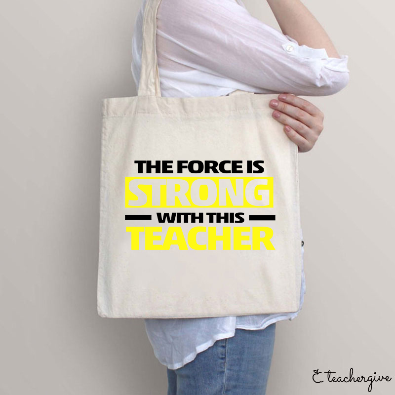 The Force Is Strong With This Teacher Tote Bag