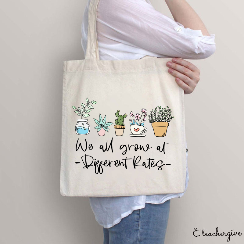 We All Grow At Different Rates Plants Teacher Tote Bag