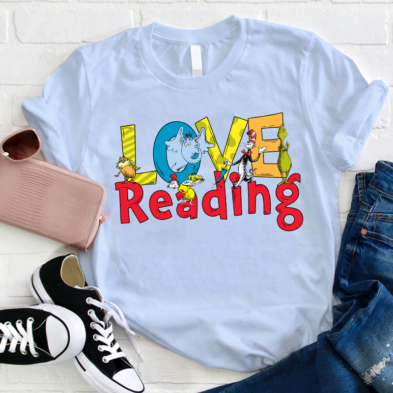 I Just Love Reading Teacher T-Shirt