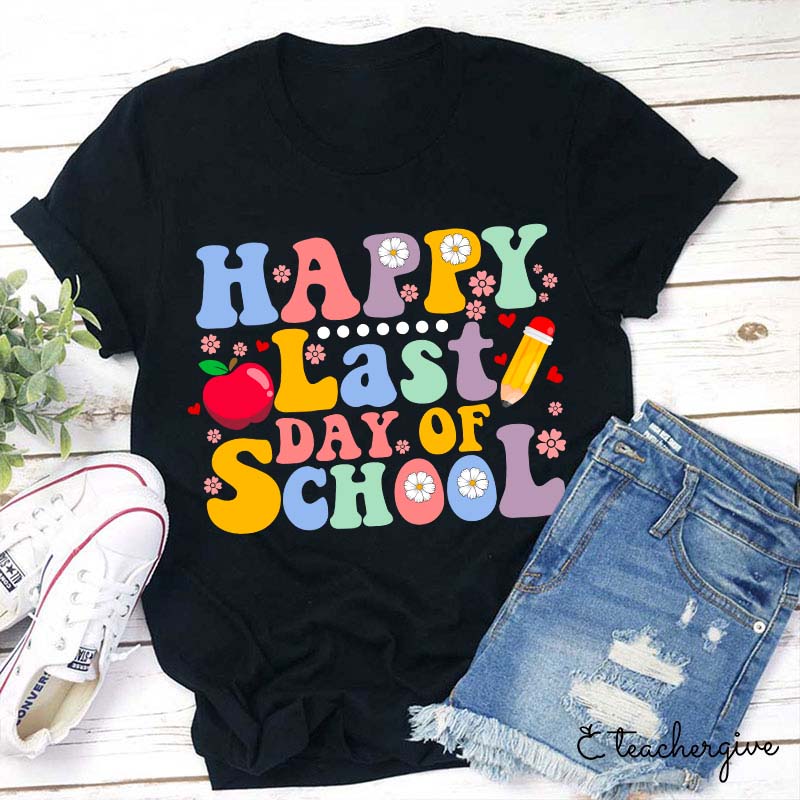 Happy Last Day Of Summer Teacher T-Shirt
