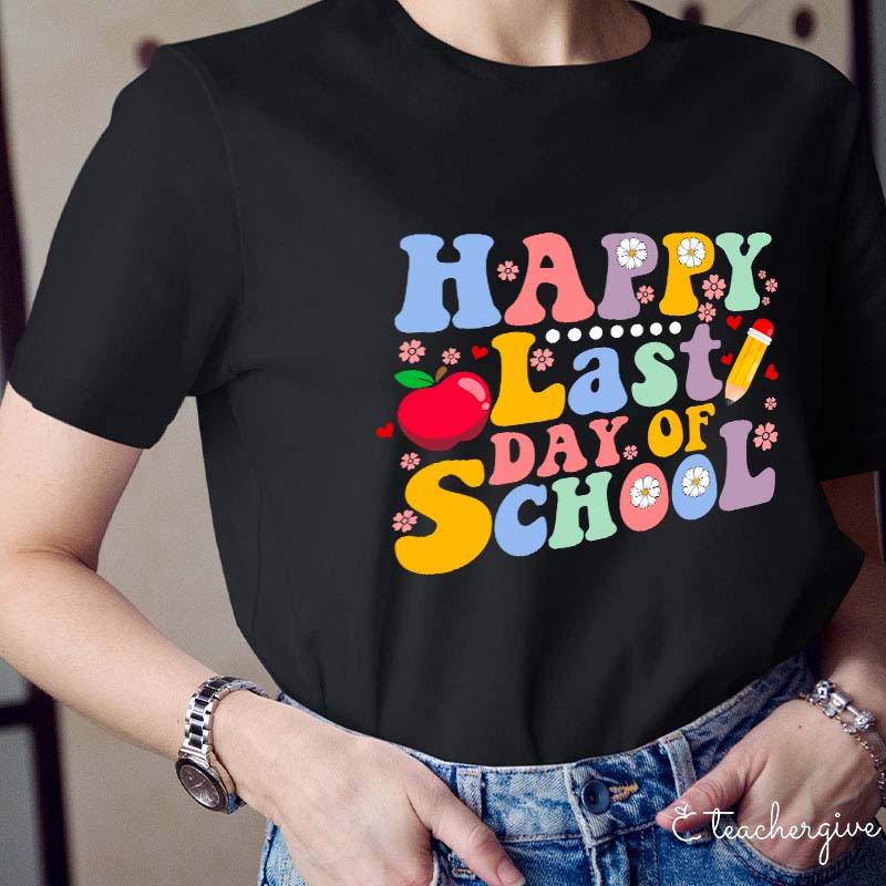Happy Last Day Of Summer Teacher T-Shirt