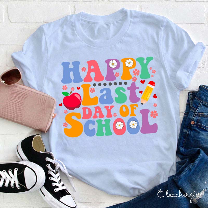 Happy Last Day Of Summer Teacher T-Shirt