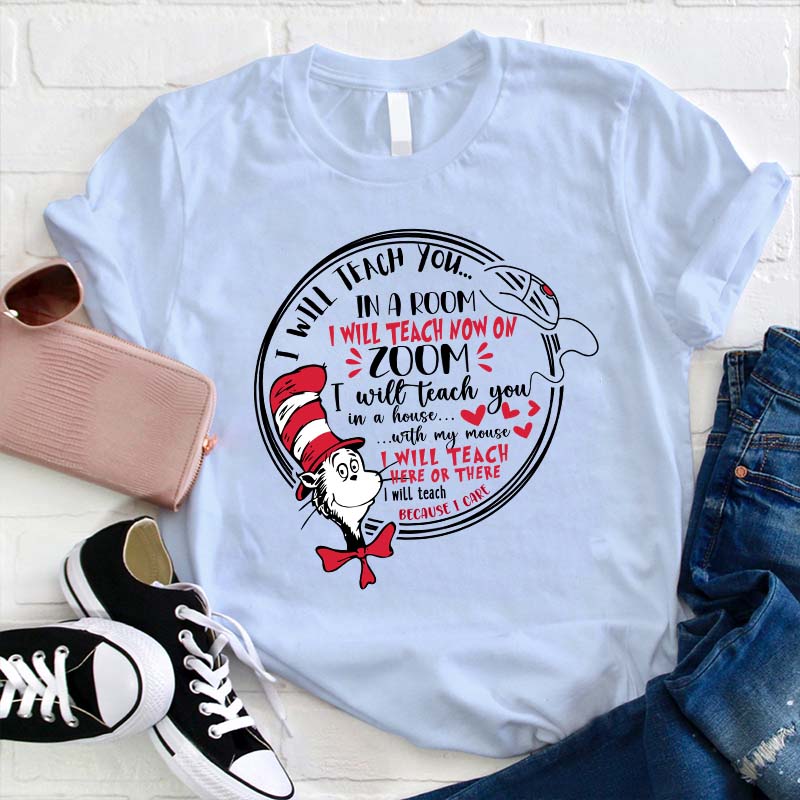 I Will Teach You In A Room Dr.Seuss T-Shirt