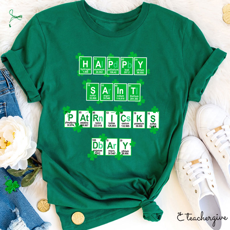 Happy Saint Patrick's Day Elements Science Teacher T-Shirt