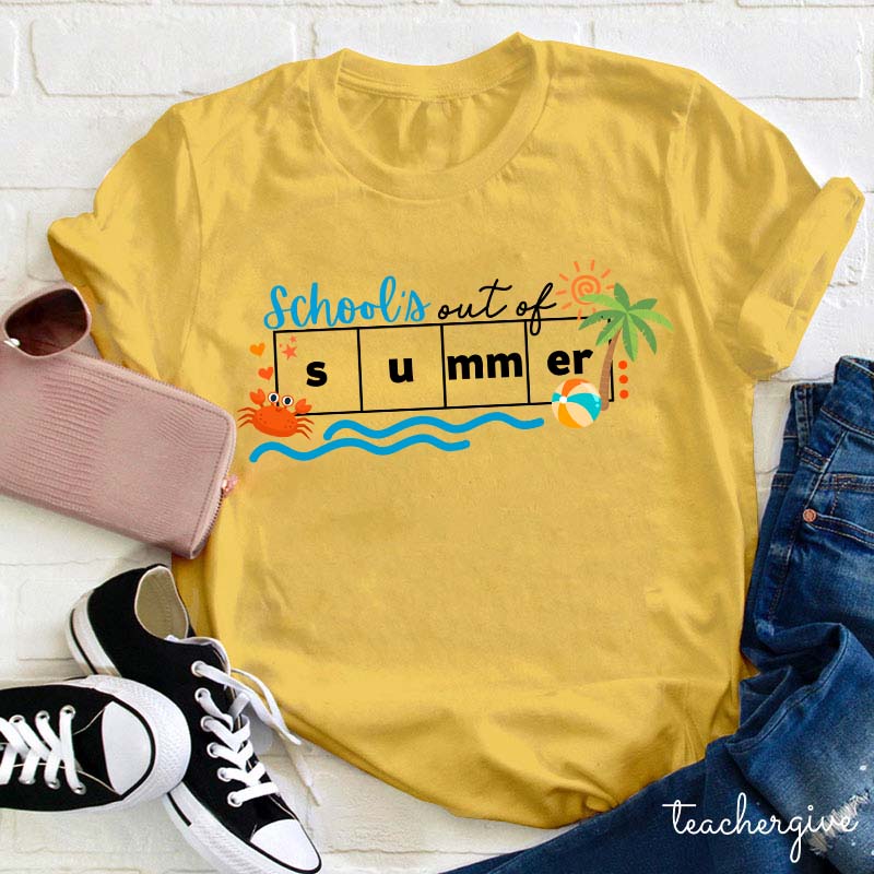 School‘s Out For Summer Teacher T-Shirt