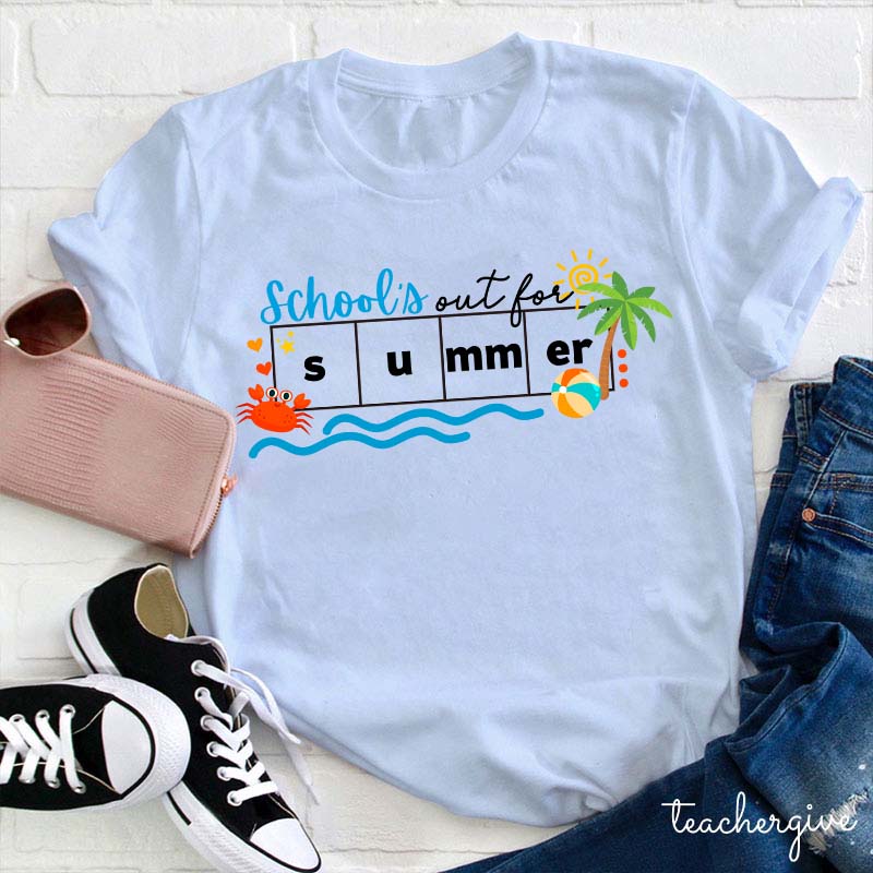 School‘s Out For Summer Teacher T-Shirt