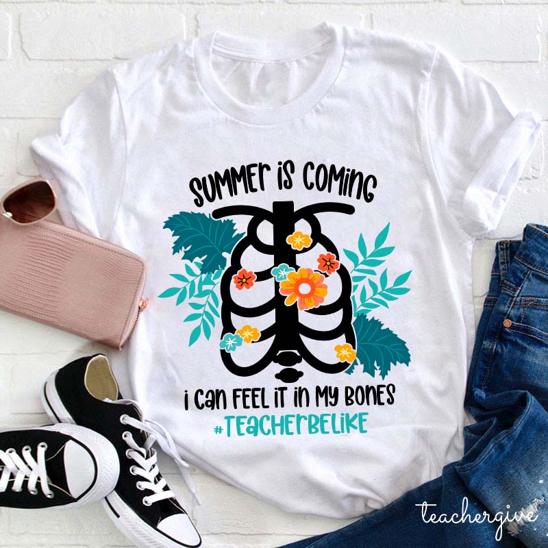 Summer Is Coming Teacher T-Shirt