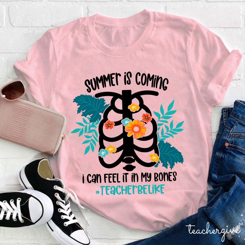Summer Is Coming Teacher T-Shirt