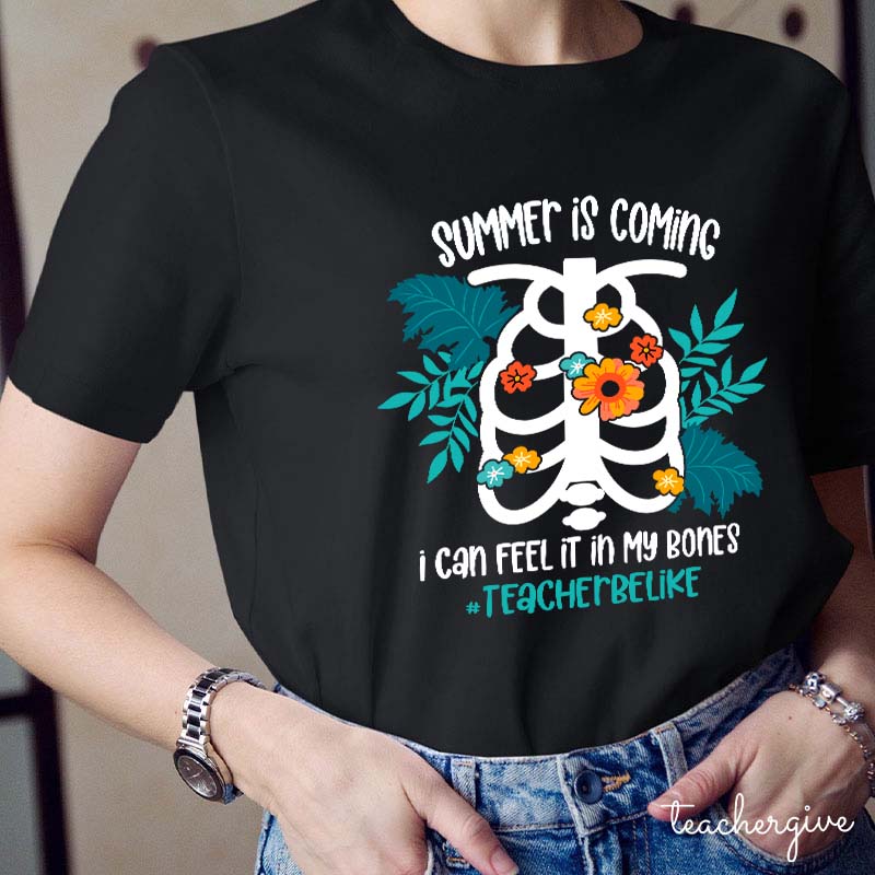 Summer Is Coming Teacher T-Shirt