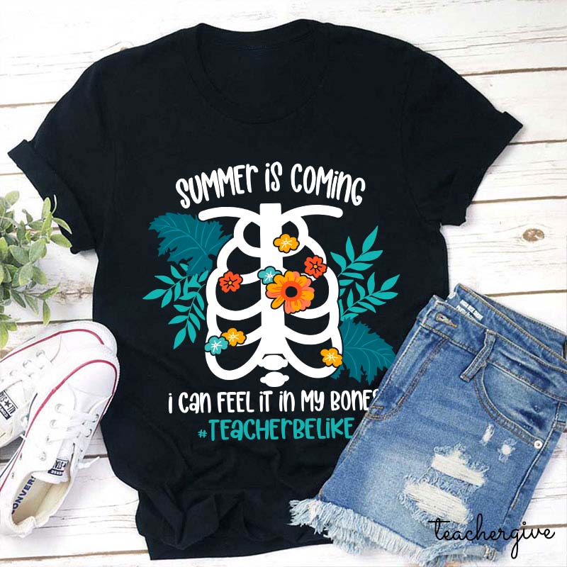 Summer Is Coming Teacher T-Shirt