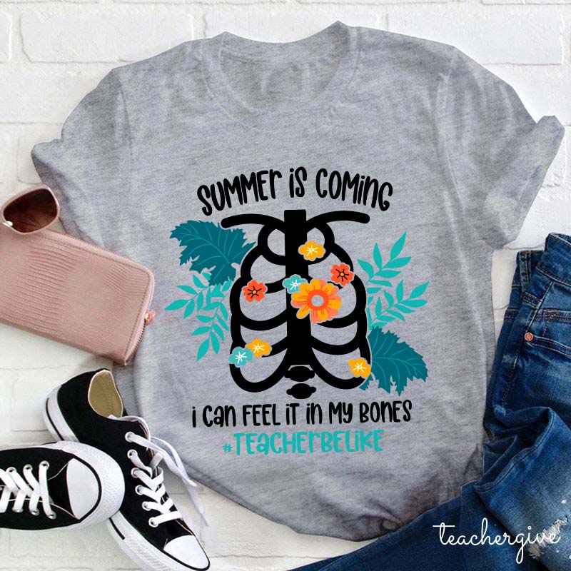 Summer Is Coming Teacher T-Shirt