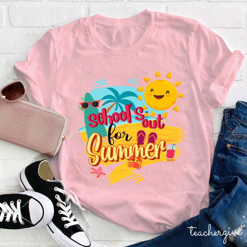 School's Out For Summer Teacher T-Shirt