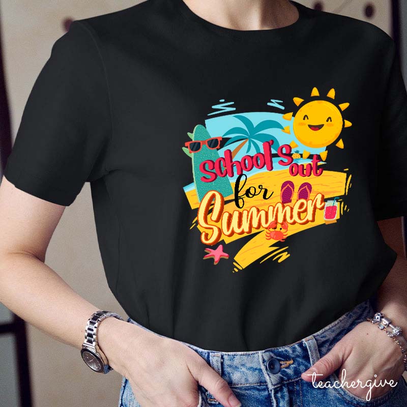 School's Out For Summer Teacher T-Shirt