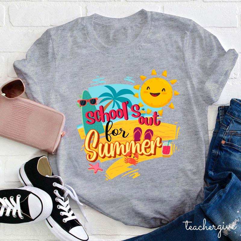 School's Out For Summer Teacher T-Shirt