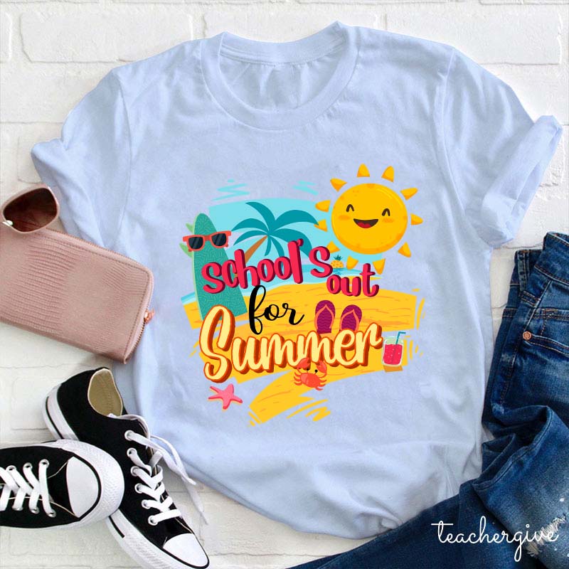 School's Out For Summer Teacher T-Shirt