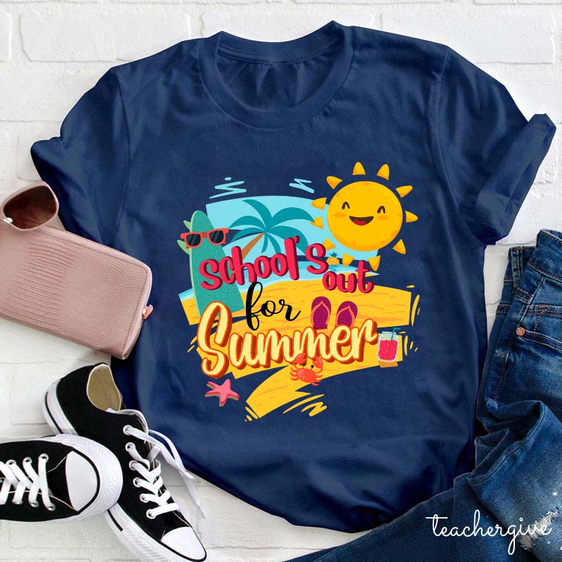 School's Out For Summer Teacher T-Shirt