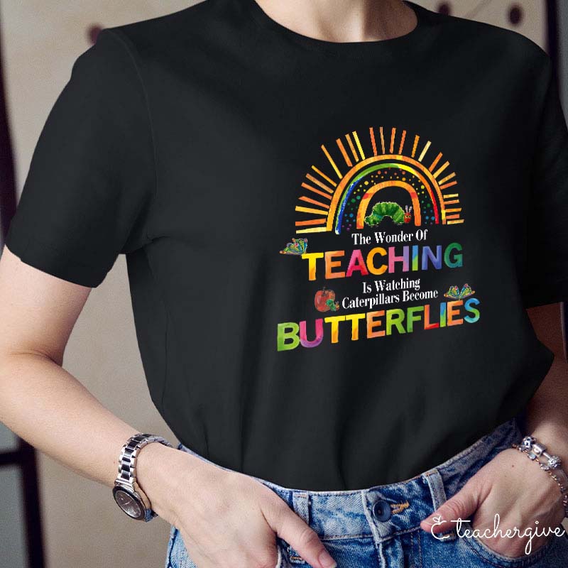 Watching Caterpillar Become Butterflies Teacher T-Shirt