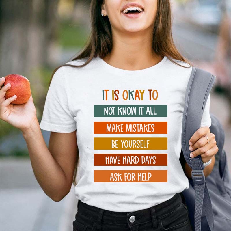 It Is Okay To Do Teacher T-Shirt