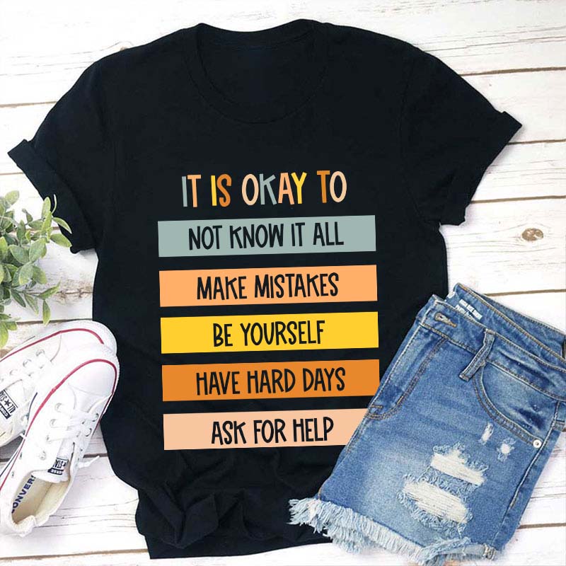 It Is Okay To Do Teacher T-Shirt