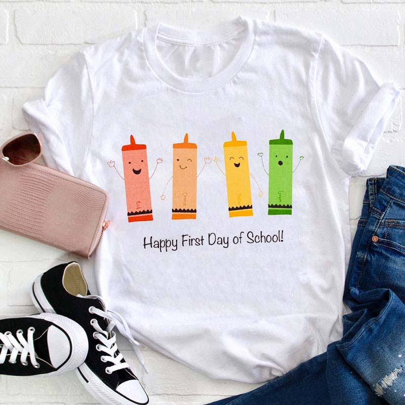 Colorful Crayons Happy First Day Of School Teacher T-Shirt